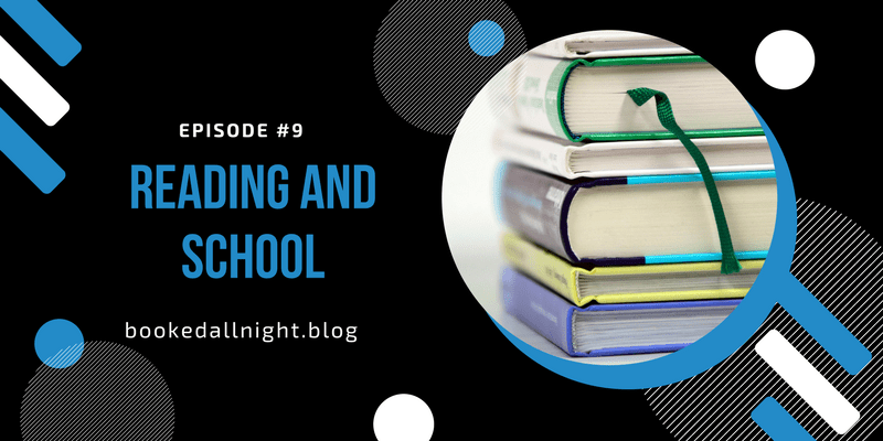 Episode #9: Reading and&nbsp;School