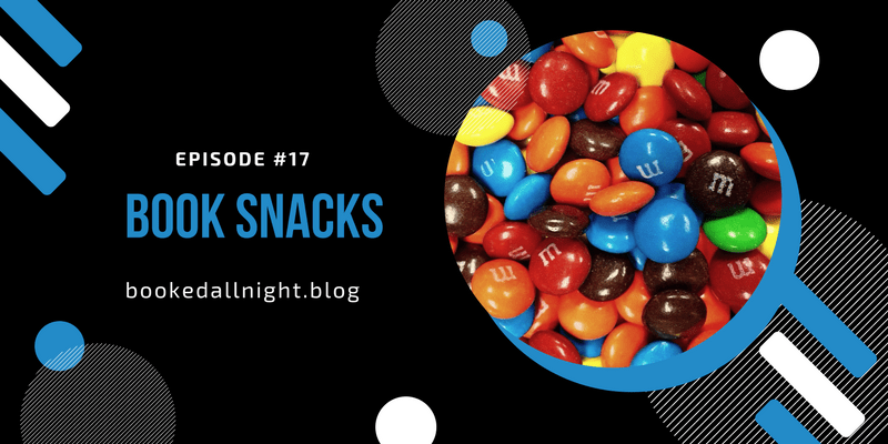 Episode #17: Book&nbsp;Snacks