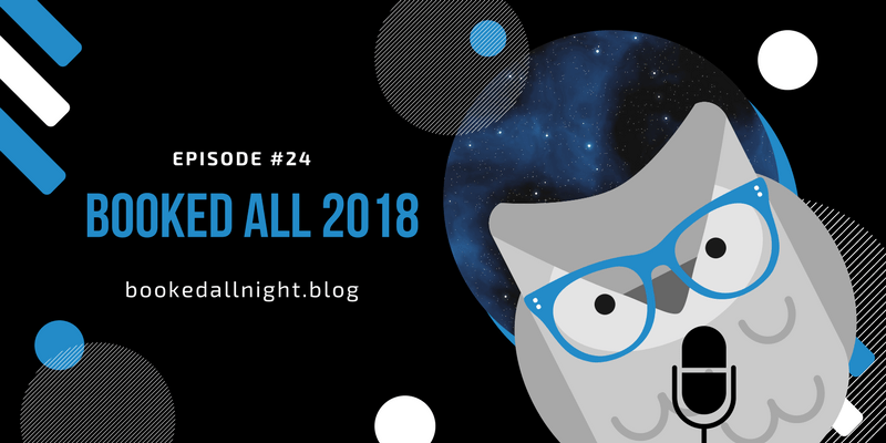 Episode #24: Booked All&nbsp;2018