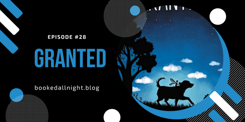 Episode #28: Granted